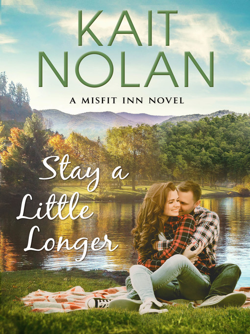Title details for Stay a Little Longer by Kait Nolan - Available